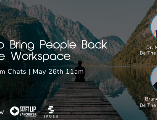 May 26th Quaranteam Chats: How to Bring People Back into the Workspace
